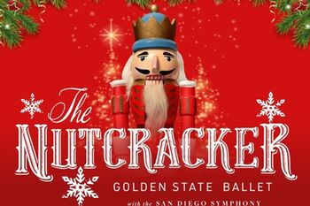Golden State Ballet Presents The Nutcracker - San Diego, CA - 2024-12