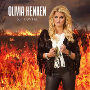 Olivia Henken - Set it on Fire