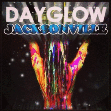 DAYGLOW JACKSONVILLE returns Oct 18th @ Aqua