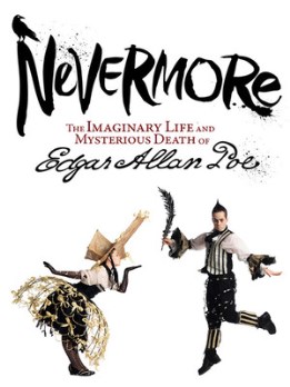 Nevermore - the Imaginary Life and Mysterious Death of Edgar Allan Poe
