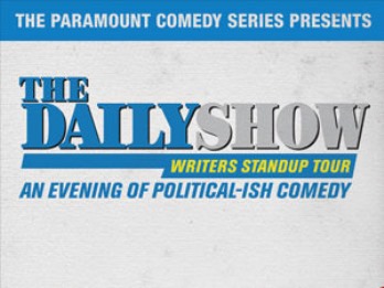 The Paramount Comedy Series Presents - the Daily Show Writers Stand Up Tour - an Evening of Political-ish Comedy