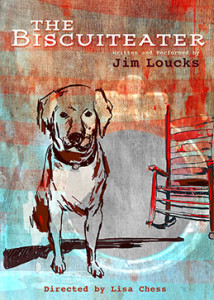 The Biscuiteater - a Rollicking, Heartfelt Solo Performance by Jim Loucks - Friday