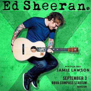 Ed Sheeran - X Tour With Special Guests Christina Perri and Jamie Lawson