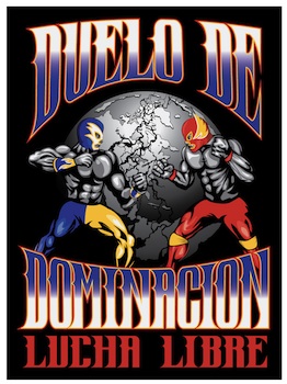 Duel for Domination Lucha Libre - Live Professional Wrestling - Presented by the Arizona Event Center - Friday