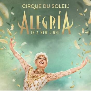 Cirque Du Soleil - Alegria in a New Light