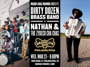 DIRTY DOZEN BRASS BAND + NATHAN & THE ZYDECO CHA CHAS - Philadelphia ...