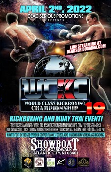 Dead Serious Promotions Presents: World Class Kickboxing Championship - WCKC 19!!!  Kickboxing and Muay Thai