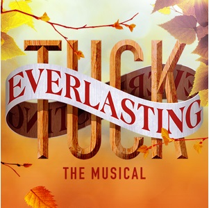 Tuck Everlasting- the Musical - Tuesday Performance