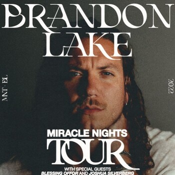 Brandon Lake - Miracle Nights Tour With Blessing Offor and Joshua Silverberg