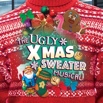 The Ugly Xmas Sweater Musical