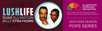 LUSH LIFE: The Music of Duke Ellington and Billy Strayhorn