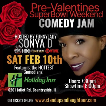 Pre-Valentines - Super Bowl Weekend Comedy Jam - Countryside, IL - 2024