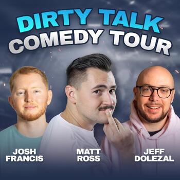 The Dirty Talk Comedy Tour