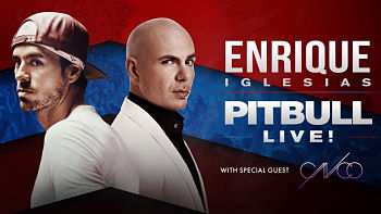 Event Feedback: Enrique Iglesias and Pitbull With Special Guest Cnco