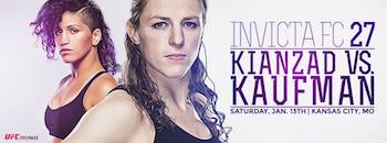 Invicta FC 27 - Kianzad vs. Kaufman - Live Mixed Martial Arts - Presented by Invicta Fighting Championships